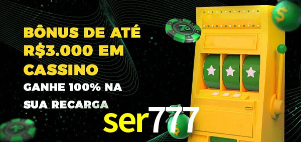 ser777 melhor bônus de depósito